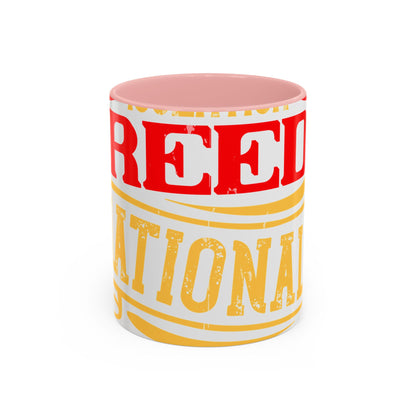 National isolation breeds national neurosis-01 — Accent Mug 11/15oz