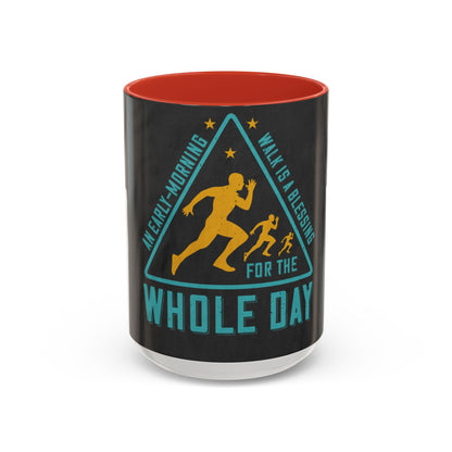 An early-morning walk is a blessing for the whole day-0 — Accent Mug 11/15oz