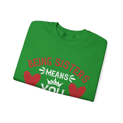 Being sisters means you always have back up-1 — Unisex Heavy Blend Crewneck (G18000)