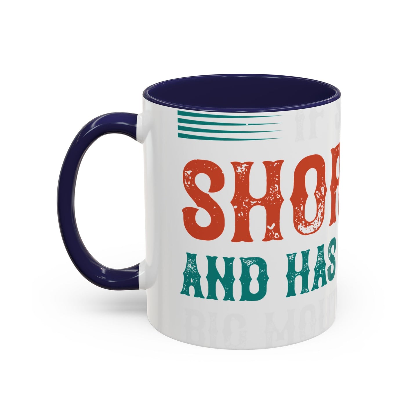 DoesnΓÇÖt matter if she is short,fat and has a big mouth-01 — Accent Mug 11/15oz
