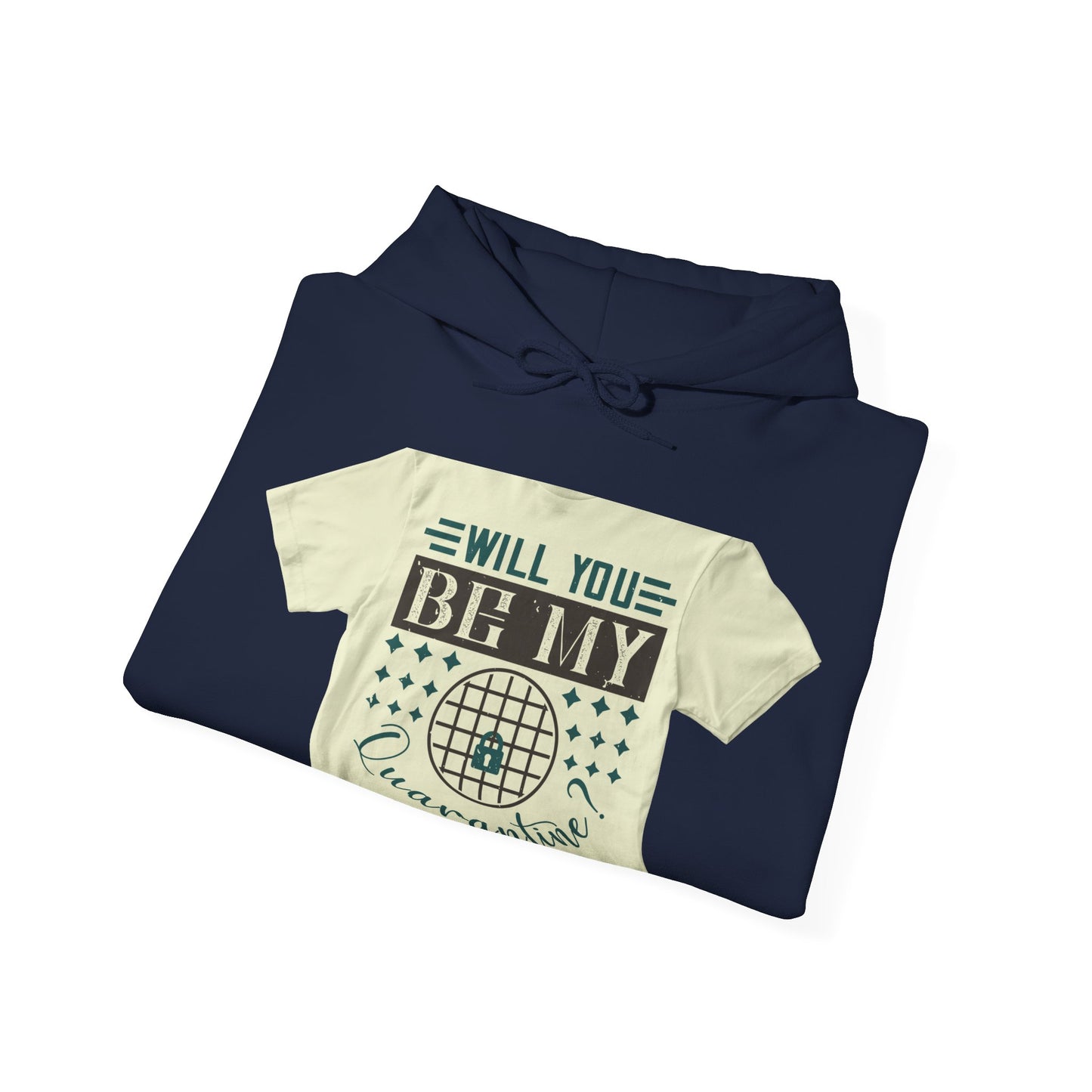 will you be my quarantine — Unisex Heavy Blend Hoodie (G18500)