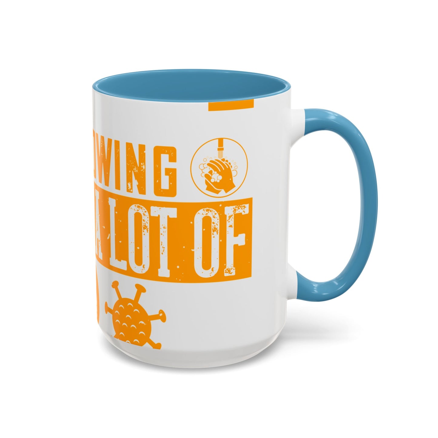 Keep those creative juices flowing. You have a lot of time on your hands!-01 — Accent Mug 11/15oz