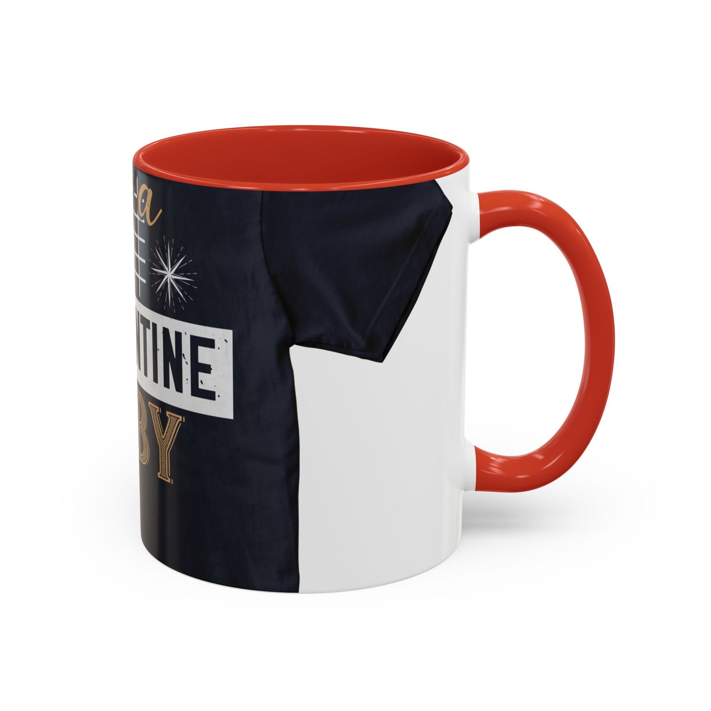 iΓÇÖm quarantine baby — Accent Mug 11/15oz