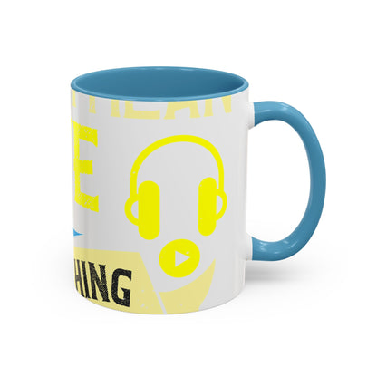 I love all kinds of art. I mean, I love sketching and acting and music-01 — Accent Mug 11/15oz