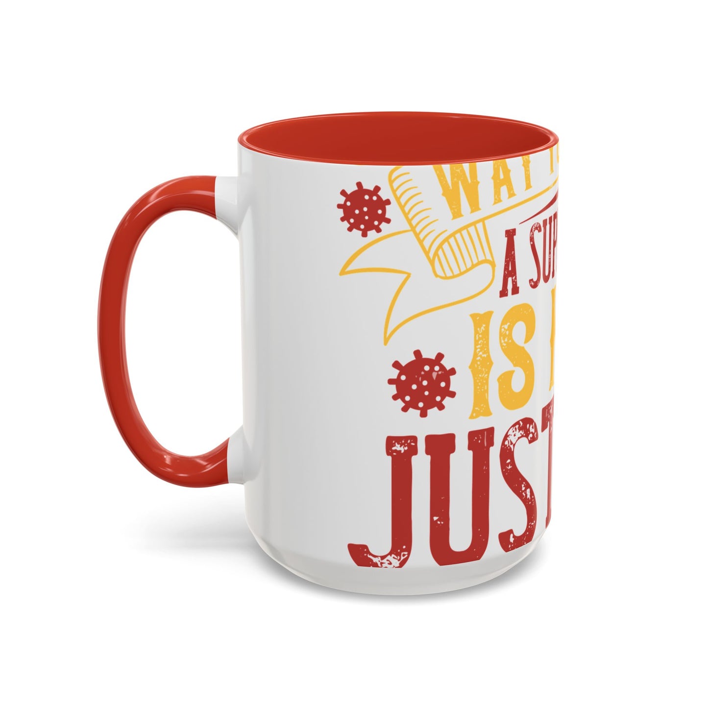 The easiest way to become a superhero is NOW! Just Stay At Home-01 — Accent Mug 11/15oz