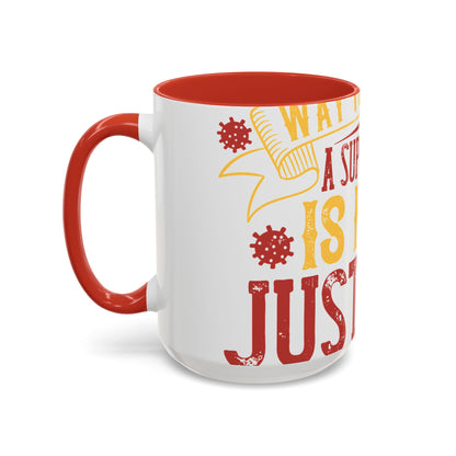 The easiest way to become a superhero is NOW! Just Stay At Home-01 — Accent Mug 11/15oz