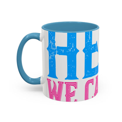 We have a hero, we call him grandpa-01 — Accent Mug 11/15oz