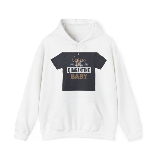 iΓÇÖm quarantine baby — Unisex Heavy Blend Hoodie (G18500)