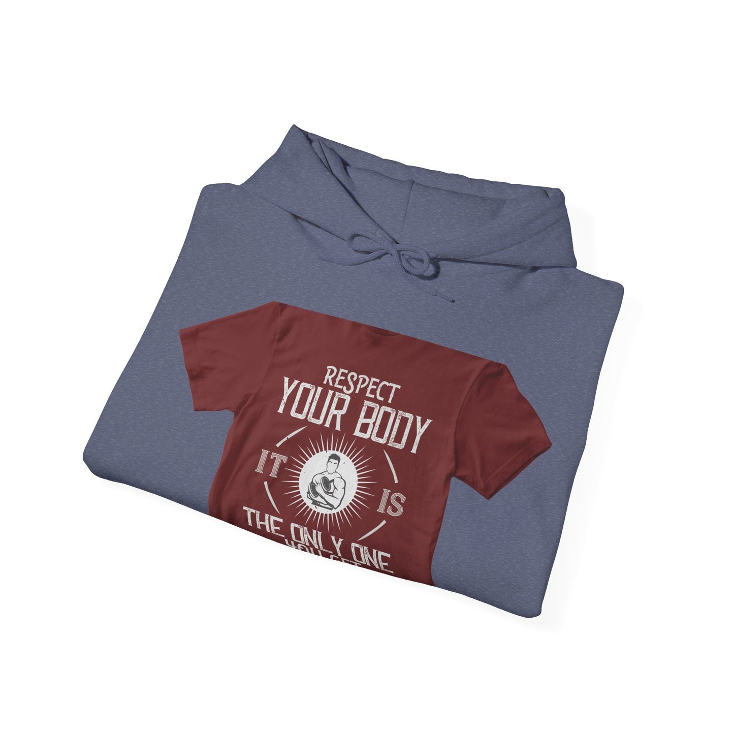 Respect your body. ItΓÇÖs the only one you get — Unisex Heavy Blend Hoodie (G18500)