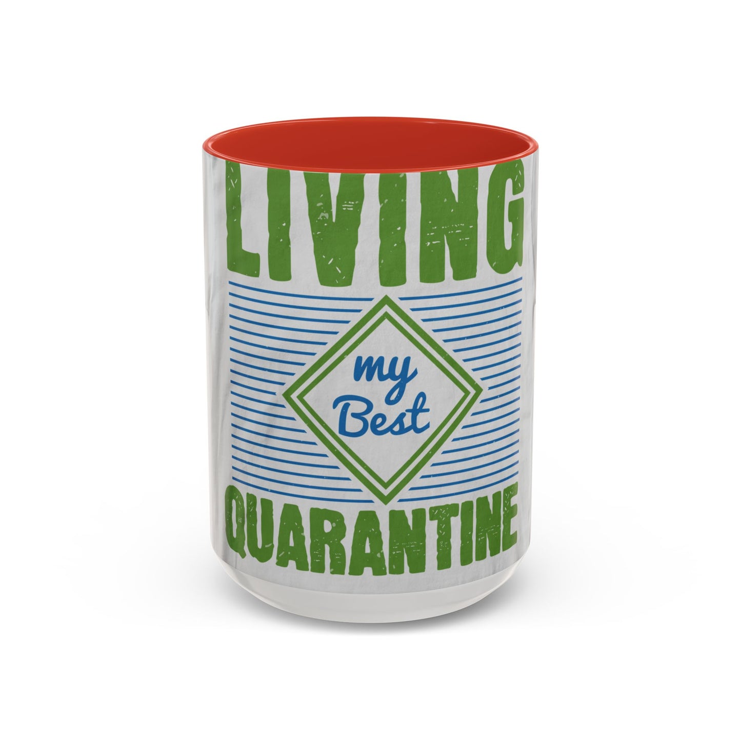living my best quarantine — Accent Mug 11/15oz