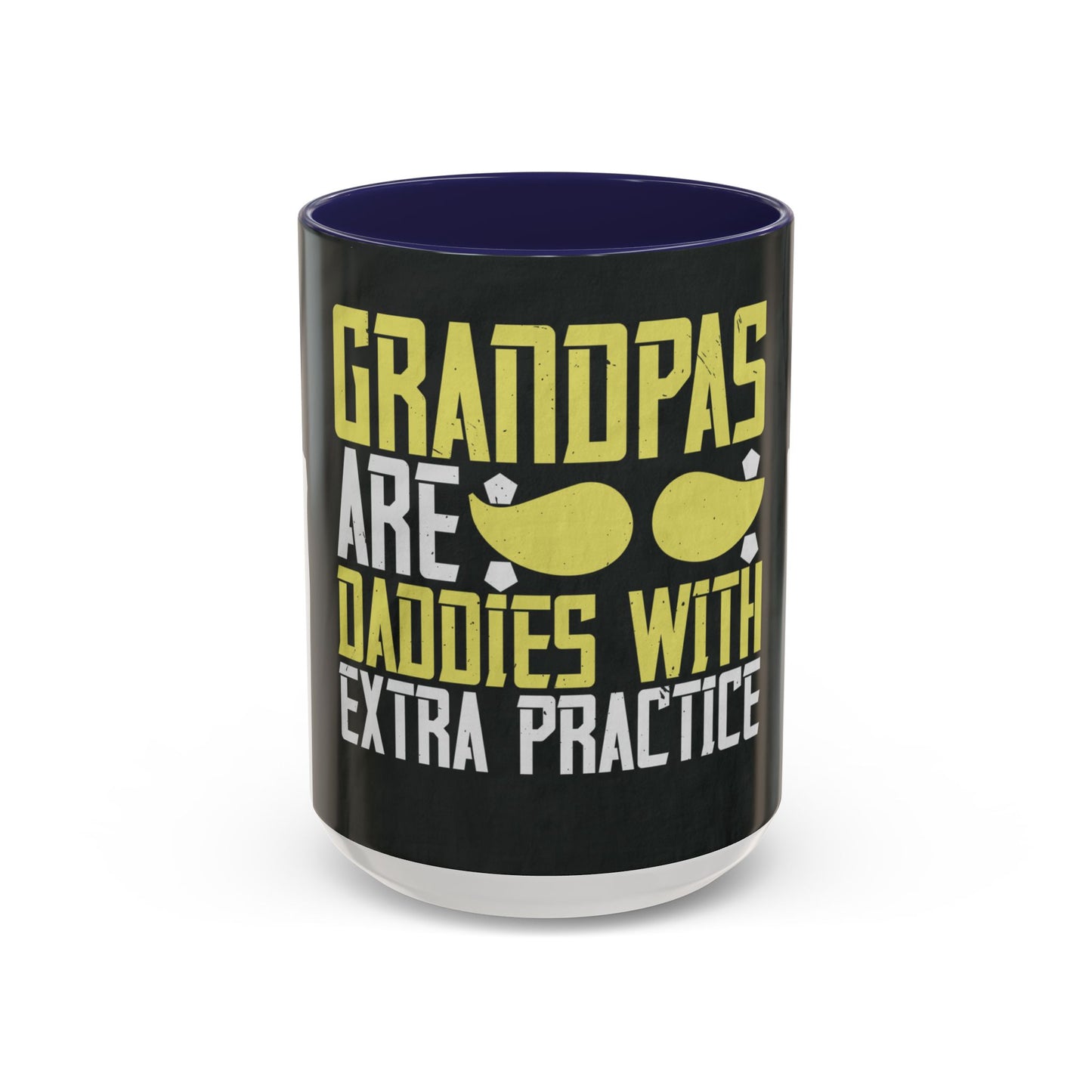 Grandpas are daddies with extra practice-2 — Accent Mug 11/15oz