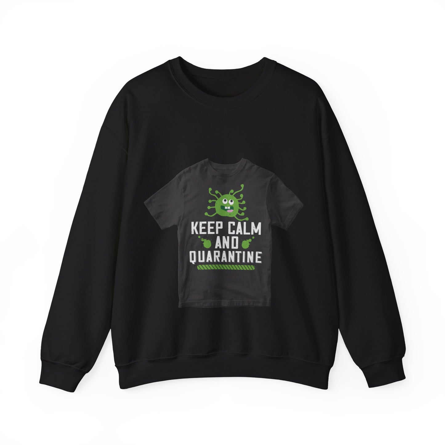 keep calm and quarantine — Unisex Heavy Blend Crewneck (G18000)
