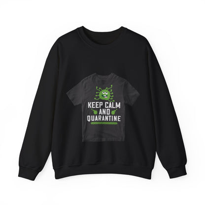 keep calm and quarantine — Unisex Heavy Blend Crewneck (G18000)