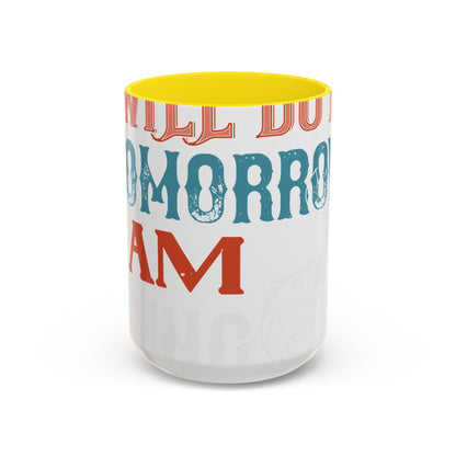 I WILL DO IT TOMORROW-01 — Accent Mug 11/15oz