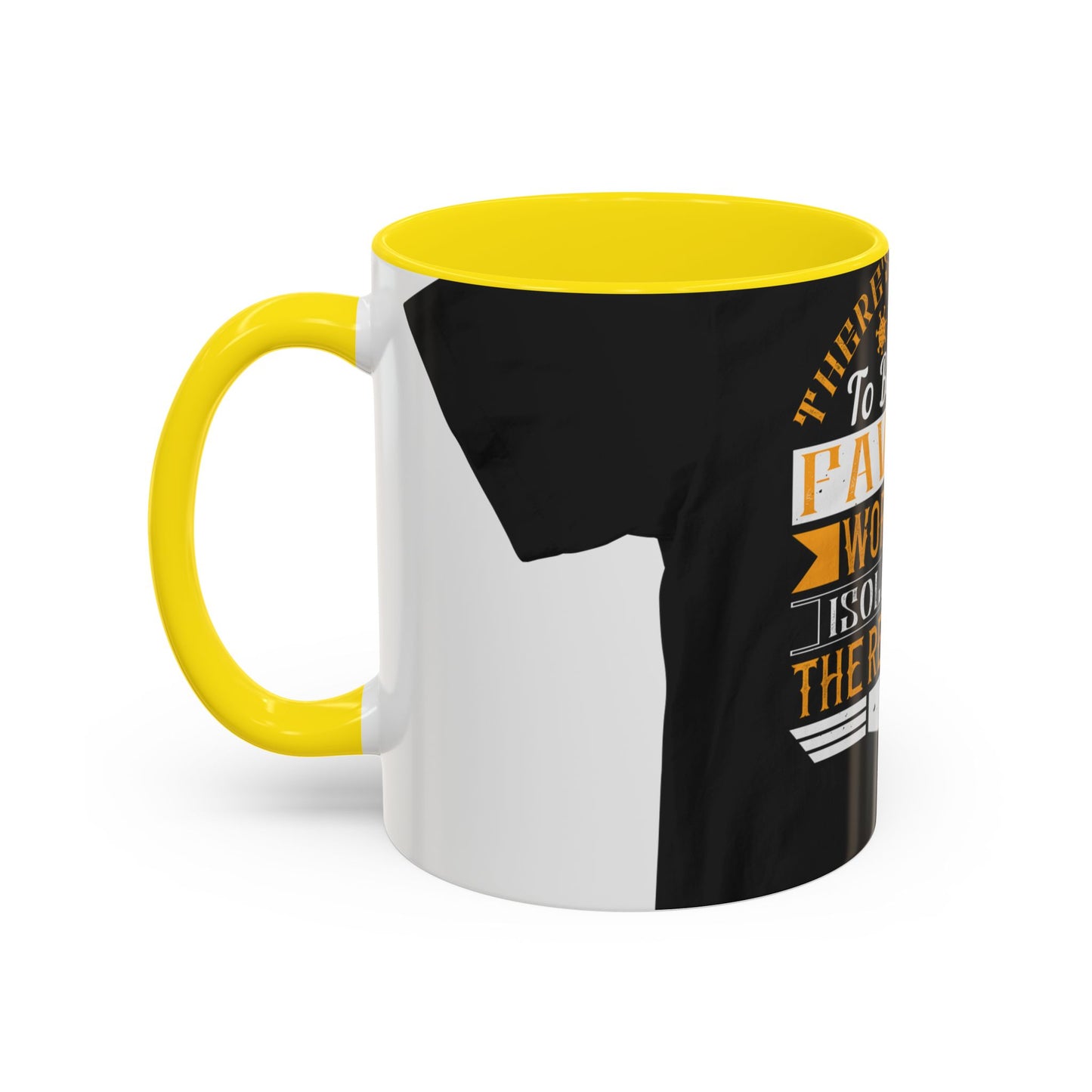 There 's something to be said in favor of working in isolation in the real world — Accent Mug 11/15oz