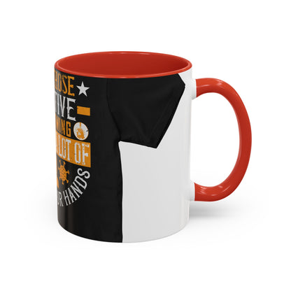 Keep those creative juices flowing. You have a lot of time on your hands! — Accent Mug 11/15oz