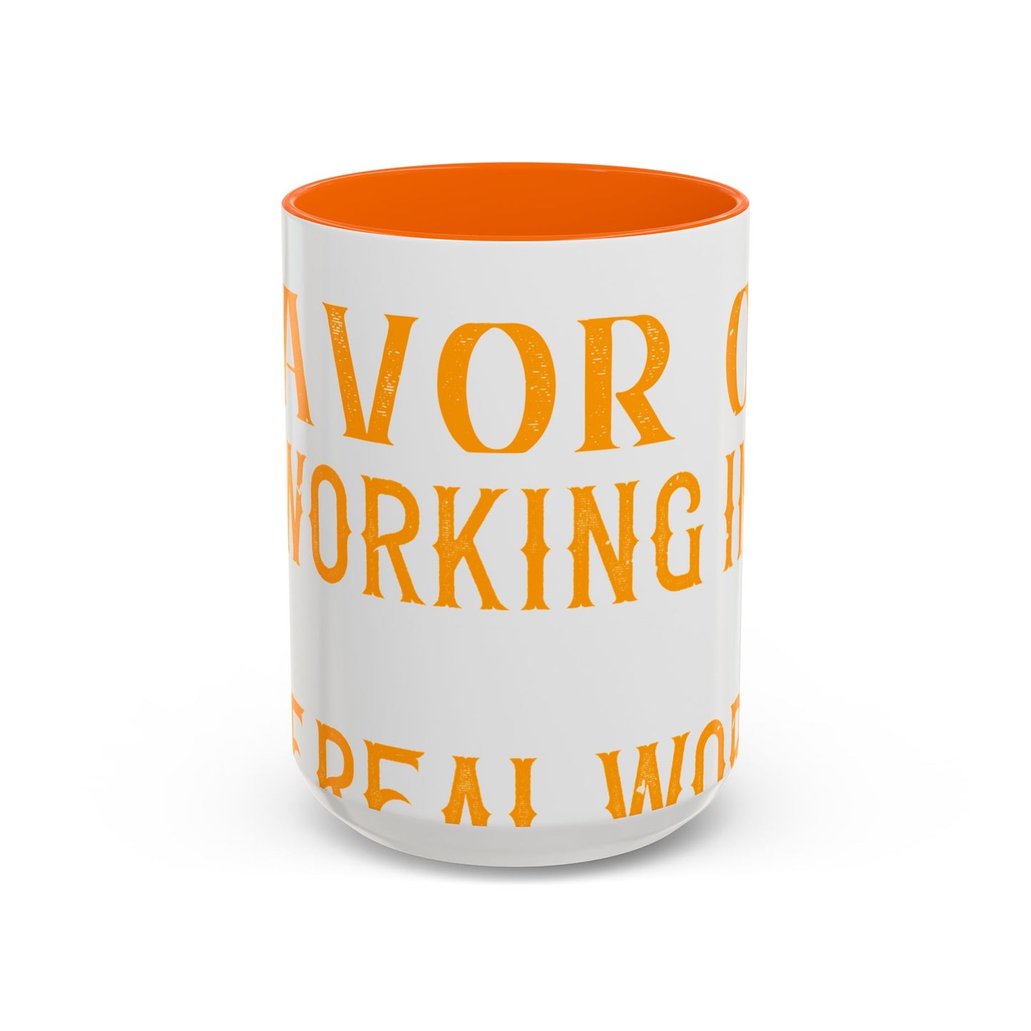 There 's something to be said in favor of working in isolation in the real world-01 — Accent Mug 11/15oz