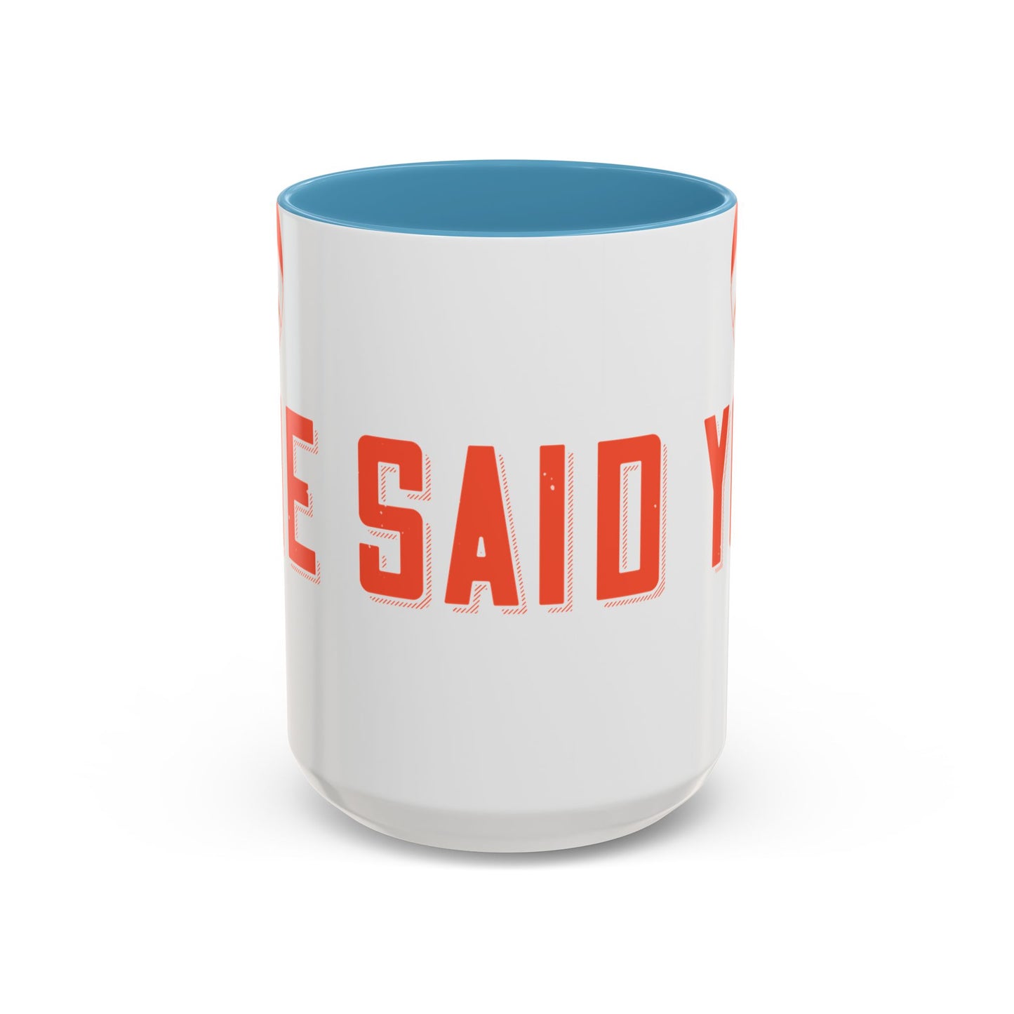 Your mommy called. She said you left your game at home-01 — Accent Mug 11/15oz