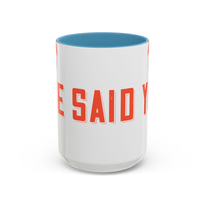 Your mommy called. She said you left your game at home-01 — Accent Mug 11/15oz