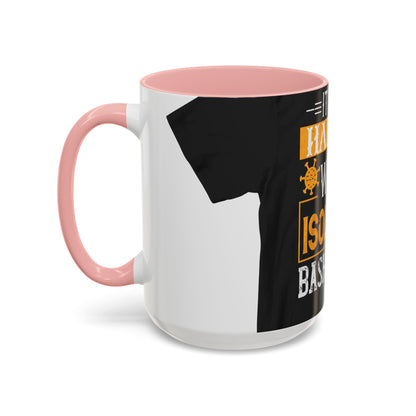 It's just hard to watch isolation basketball — Accent Mug 11/15oz