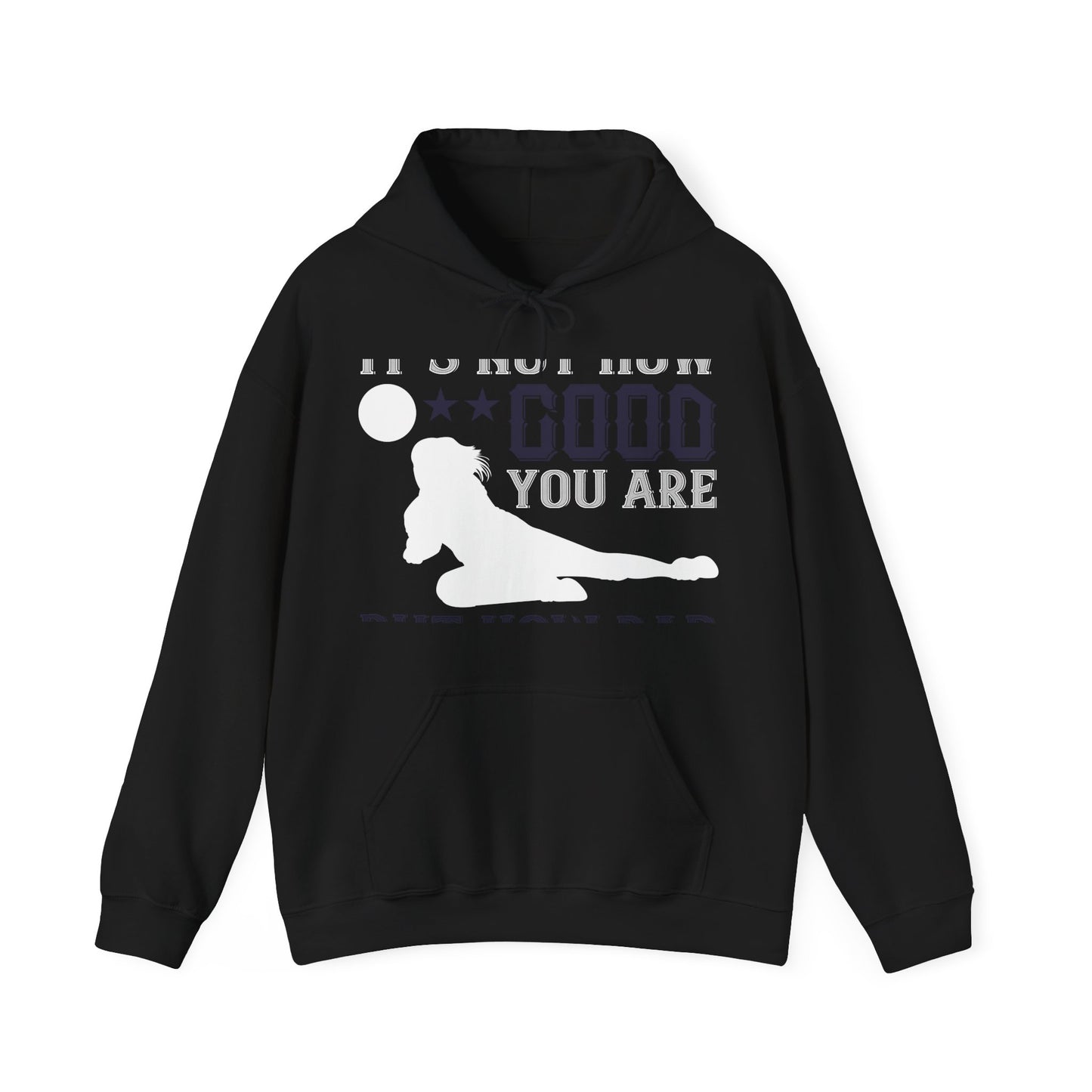 Sometimes itΓÇÖs not how good you are, but how bad you want it-01 — Unisex Heavy Blend Hoodie (G18500)