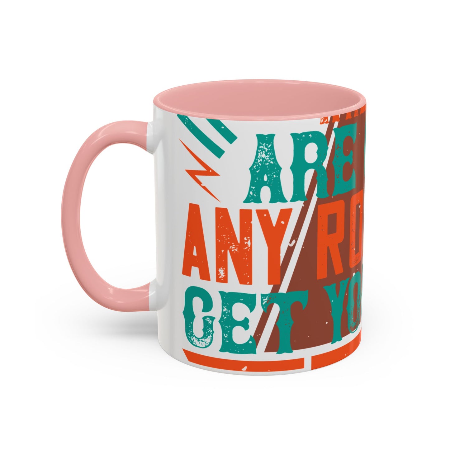 If you donΓÇÖt know where you are going (2) — Accent Mug 11/15oz