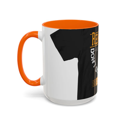 Remember you don't do anything in isolationn — Accent Mug 11/15oz