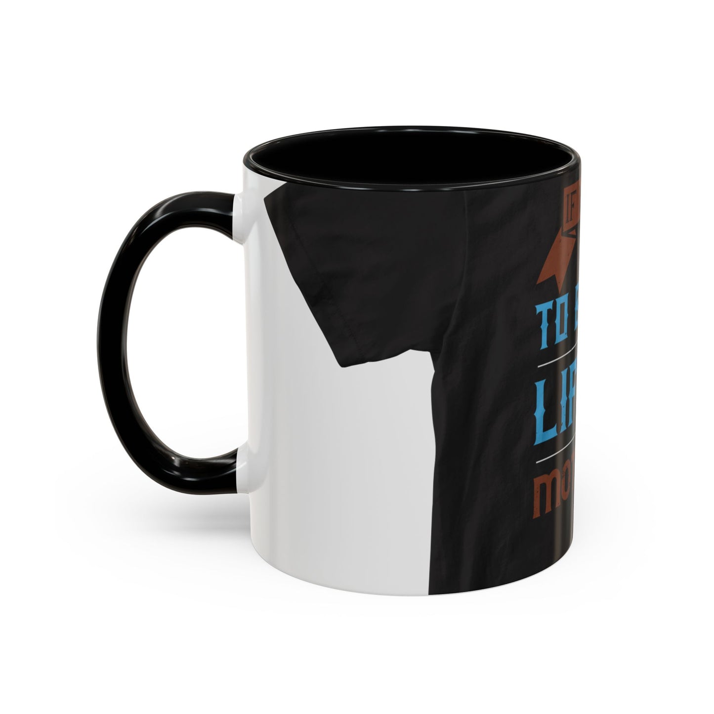 If you want to be happy — Accent Mug 11/15oz