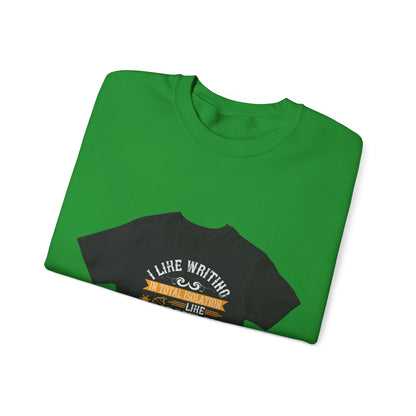 I like writing in total isolation like out in the woods somewhere — Unisex Heavy Blend Crewneck (G18000)