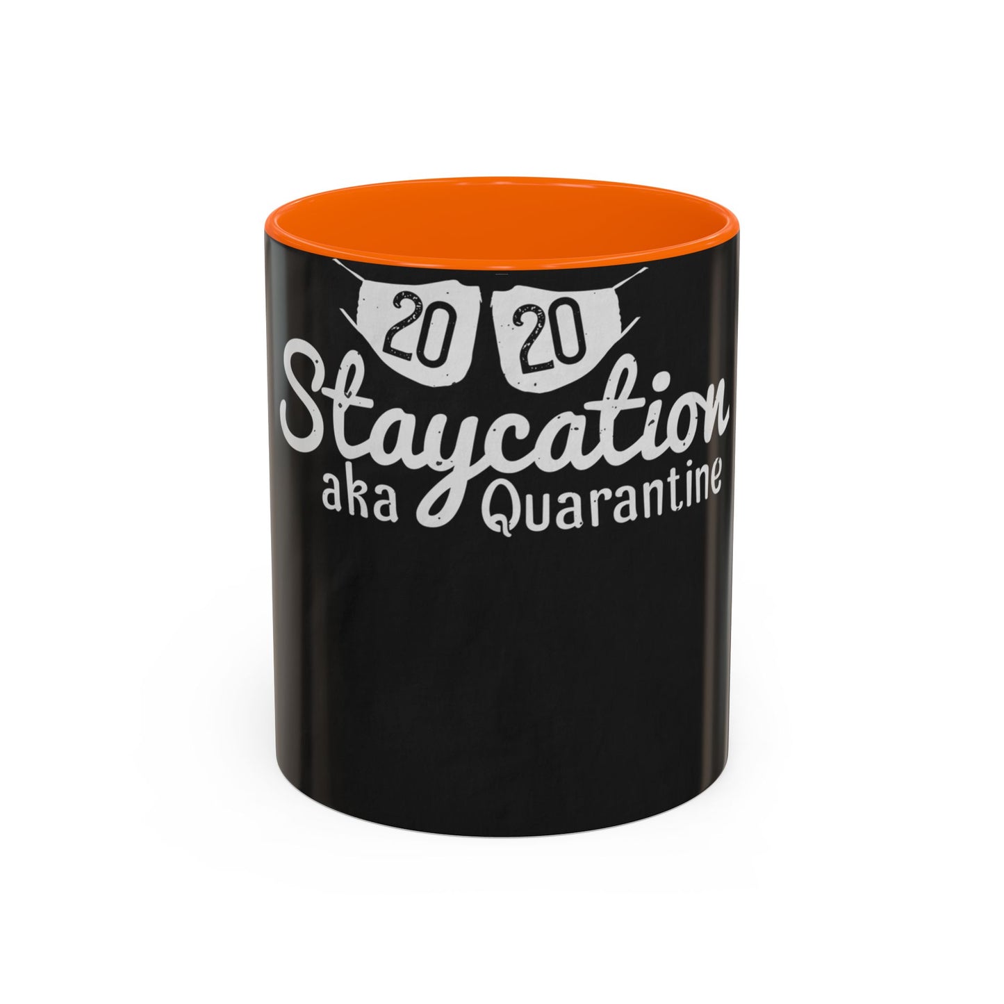 2020 staycation aka quarantine — Accent Mug 11/15oz