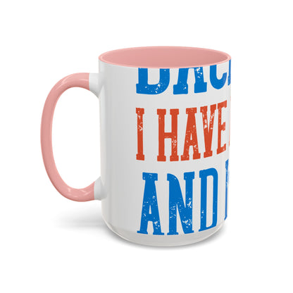 Back off. I have a sister and IΓÇÖm not afraid to use her-01 — Accent Mug 11/15oz