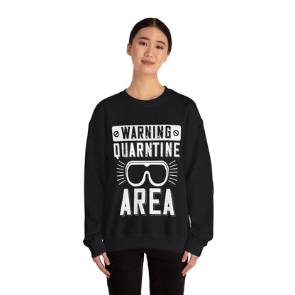 warning quarantine area-01 — Unisex Heavy Blend Crewneck (G18000)