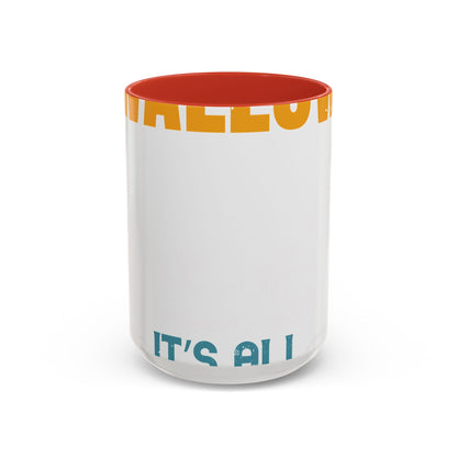 as long as she awallows itΓÇÖs all good-01 — Accent Mug 11/15oz