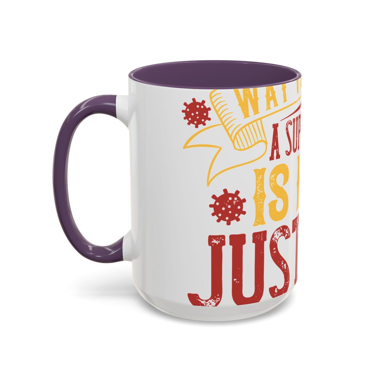 The easiest way to become a superhero is NOW! Just Stay At Home-01 — Accent Mug 11/15oz