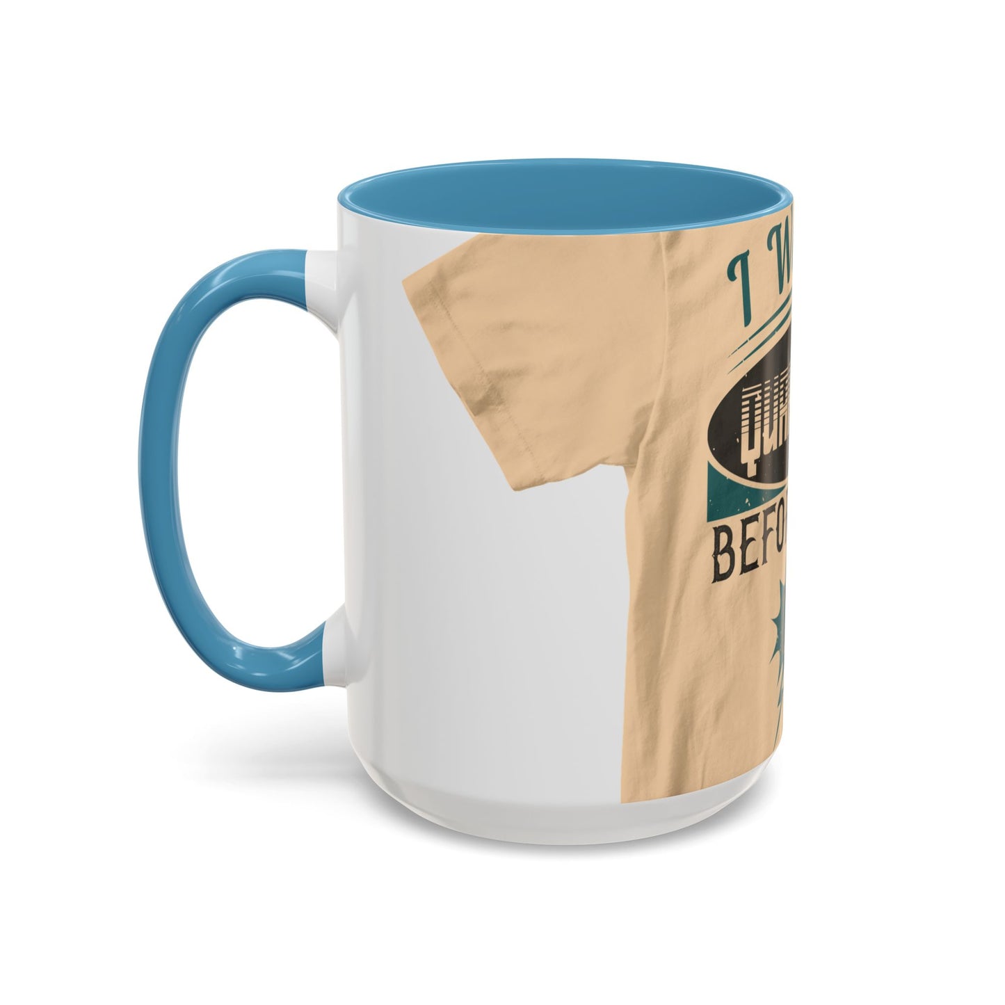 I was self-quarantine before it was cool — Accent Mug 11/15oz