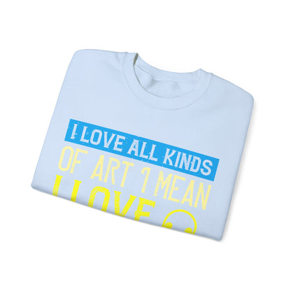 I love all kinds of art. I mean, I love sketching and acting and music-01 — Unisex Heavy Blend Crewneck (G18000)