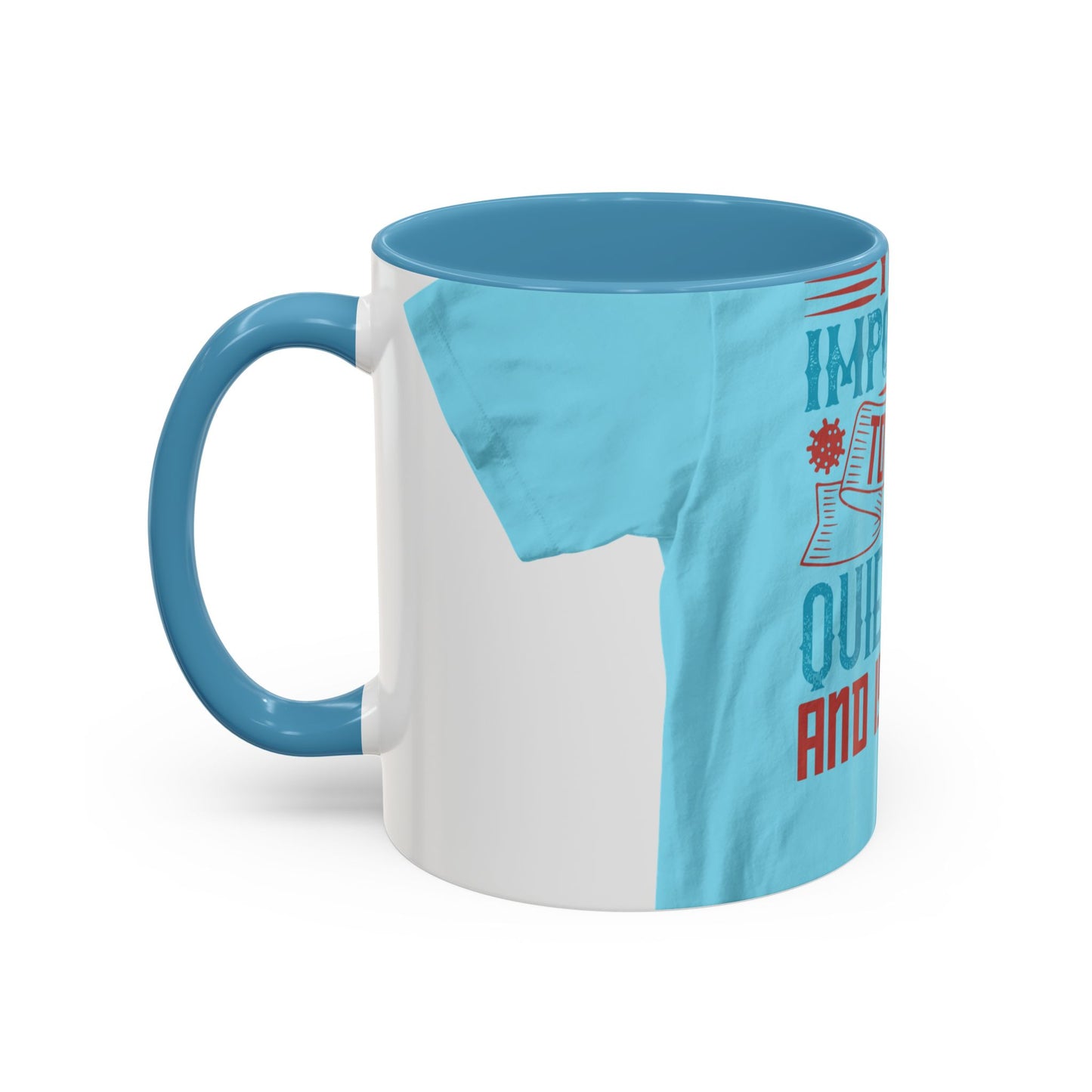 It's important to have quiet time and isolation — Accent Mug 11/15oz