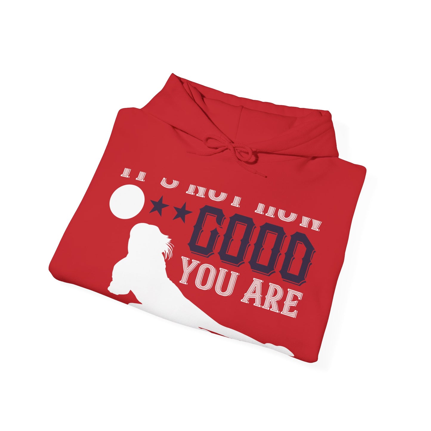 Sometimes itΓÇÖs not how good you are, but how bad you want it-01 — Unisex Heavy Blend Hoodie (G18500)