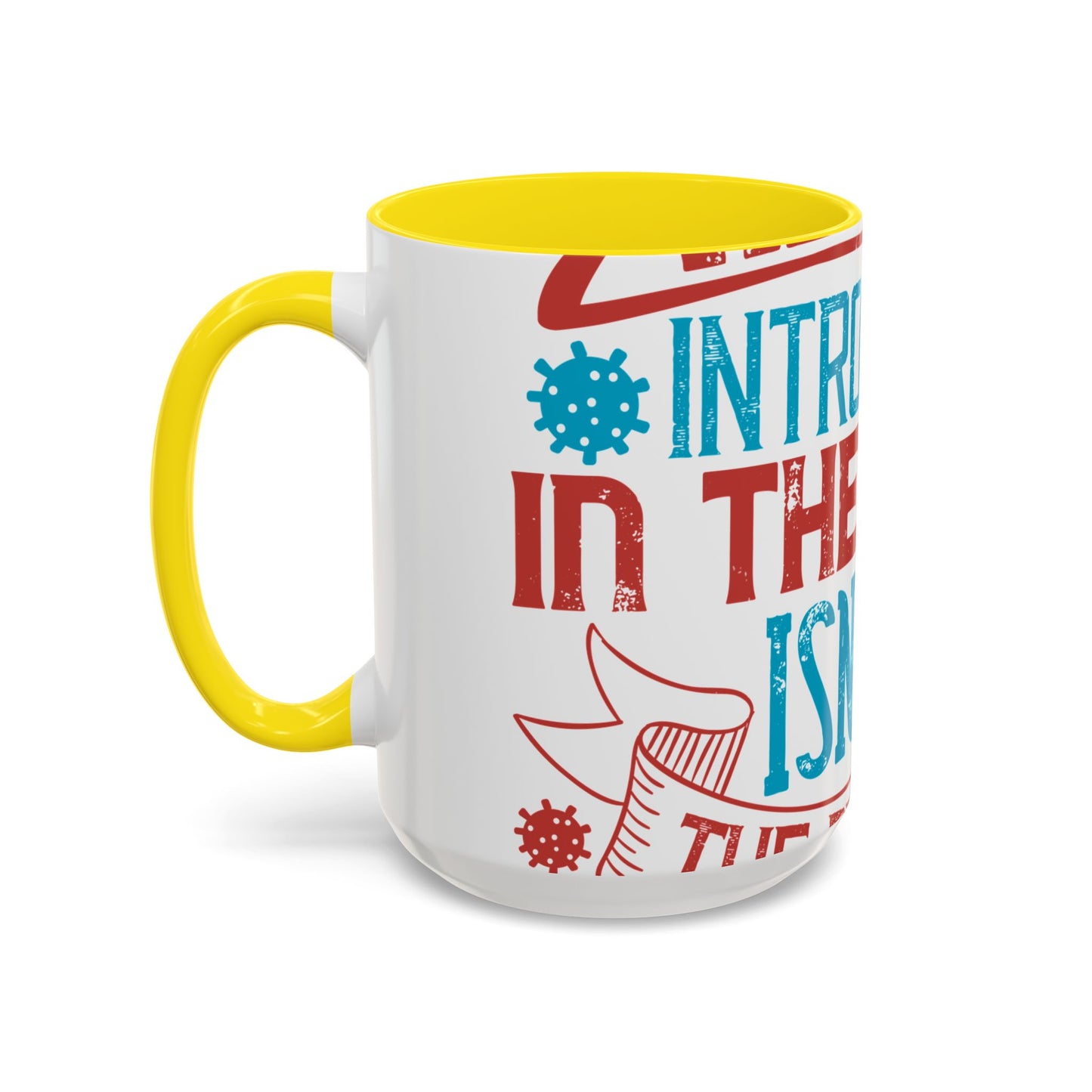 All you introverts in the house, isnΓÇÖt it the best time of our lives-01 — Accent Mug 11/15oz