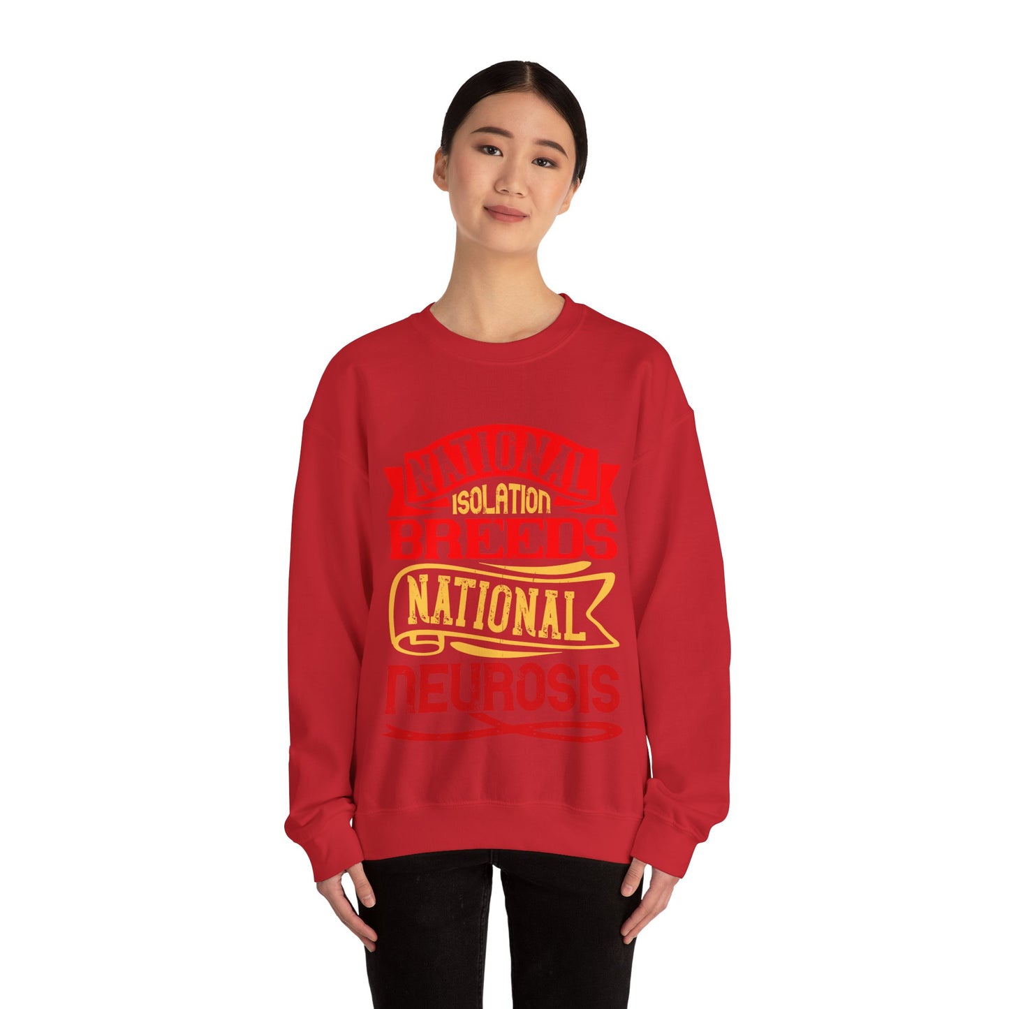 National isolation breeds national neurosis-01 — Unisex Heavy Blend Crewneck (G18000)