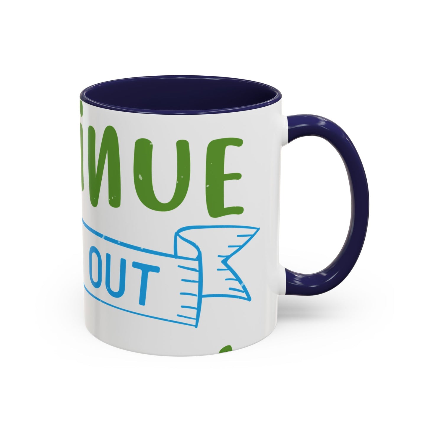 i canΓÇÖt continue to hang out with you-01 — Accent Mug 11/15oz