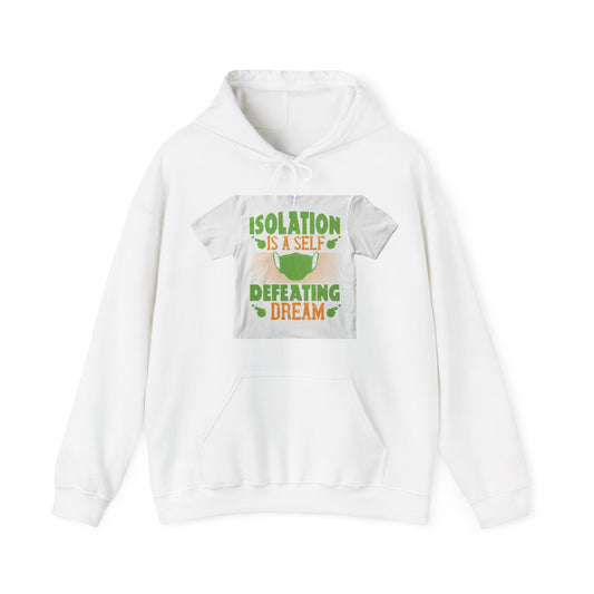 Isolation is a self-defeating dream — Unisex Heavy Blend Hoodie (G18500)