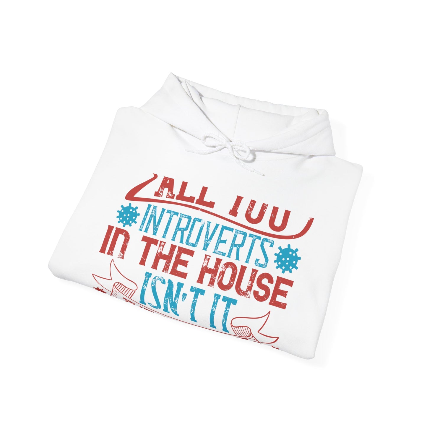 All you introverts in the house, isnΓÇÖt it the best time of our lives-01 — Unisex Heavy Blend Hoodie (G18500)