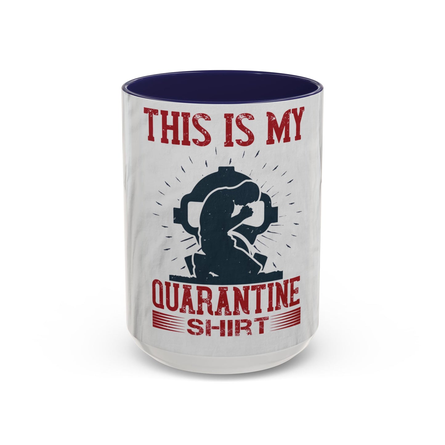this is my quarantine — Accent Mug 11/15oz