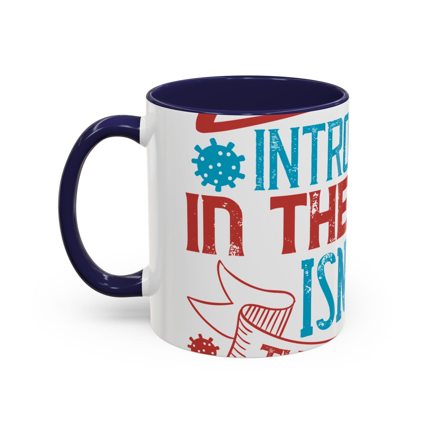 All you introverts in the house, isnΓÇÖt it the best time of our lives-01 — Accent Mug 11/15oz