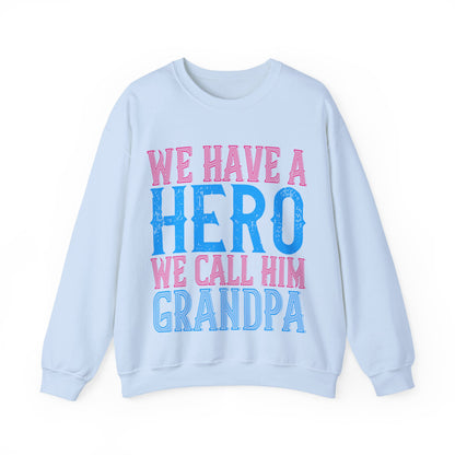 We have a hero, we call him grandpa-01 — Unisex Heavy Blend Crewneck (G18000)