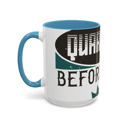 I was self-quarantine before it was cool-01 — Accent Mug 11/15oz