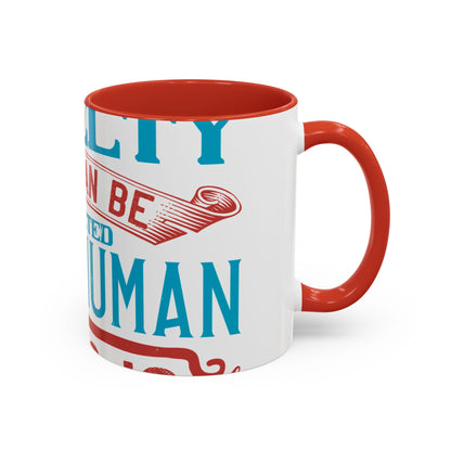 The worst cruelty that can be inflicted on a human being is isolation-01 — Accent Mug 11/15oz