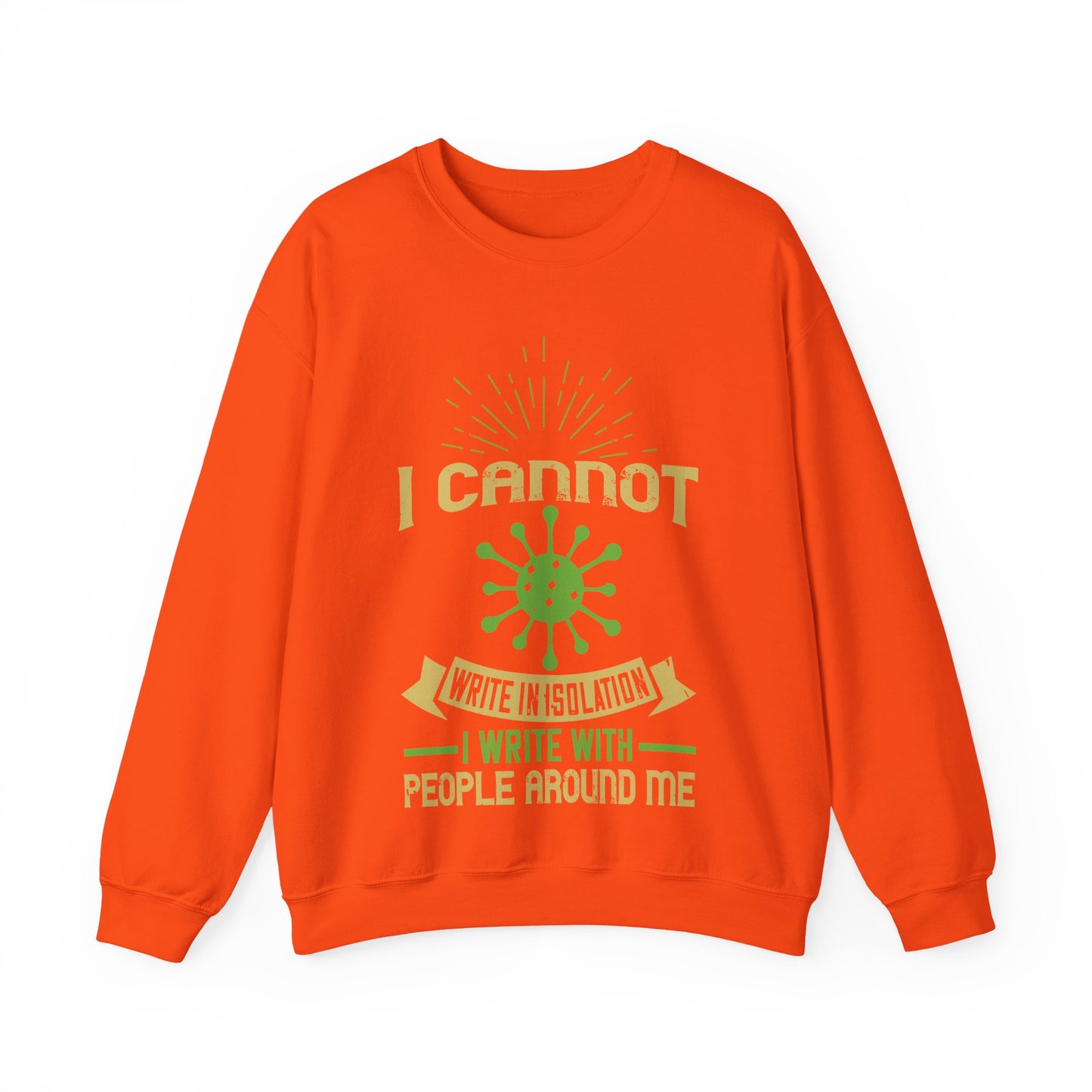 I cannot write in isolation. I write with people around me-01 — Unisex Heavy Blend Crewneck (G18000)