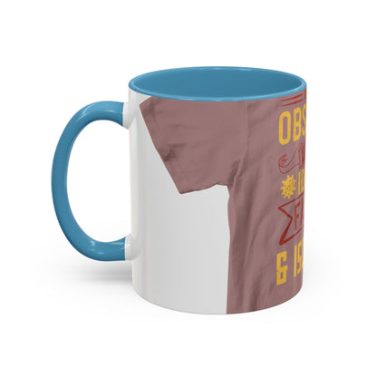 I was obsessed with the idea of fasting and isolation — Accent Mug 11/15oz